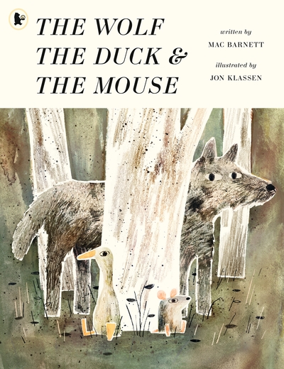Wolf, the Duck and the Mouse & Jon Klassen