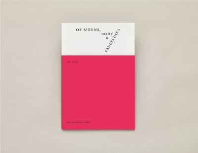 Of Sirens, Body & Faultlines