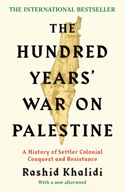 The hundred years’ war on Palestine