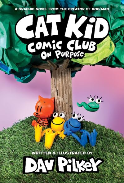 Cat Kid Comic Club Book 3: On Purpose