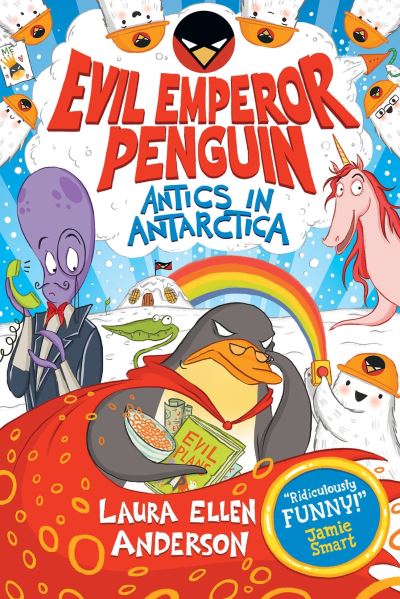 Evil Emperor Penguin: Antics in Antarctica: Laura Ellen Anderson