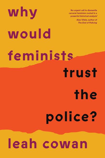 Why would feminists trust the police?