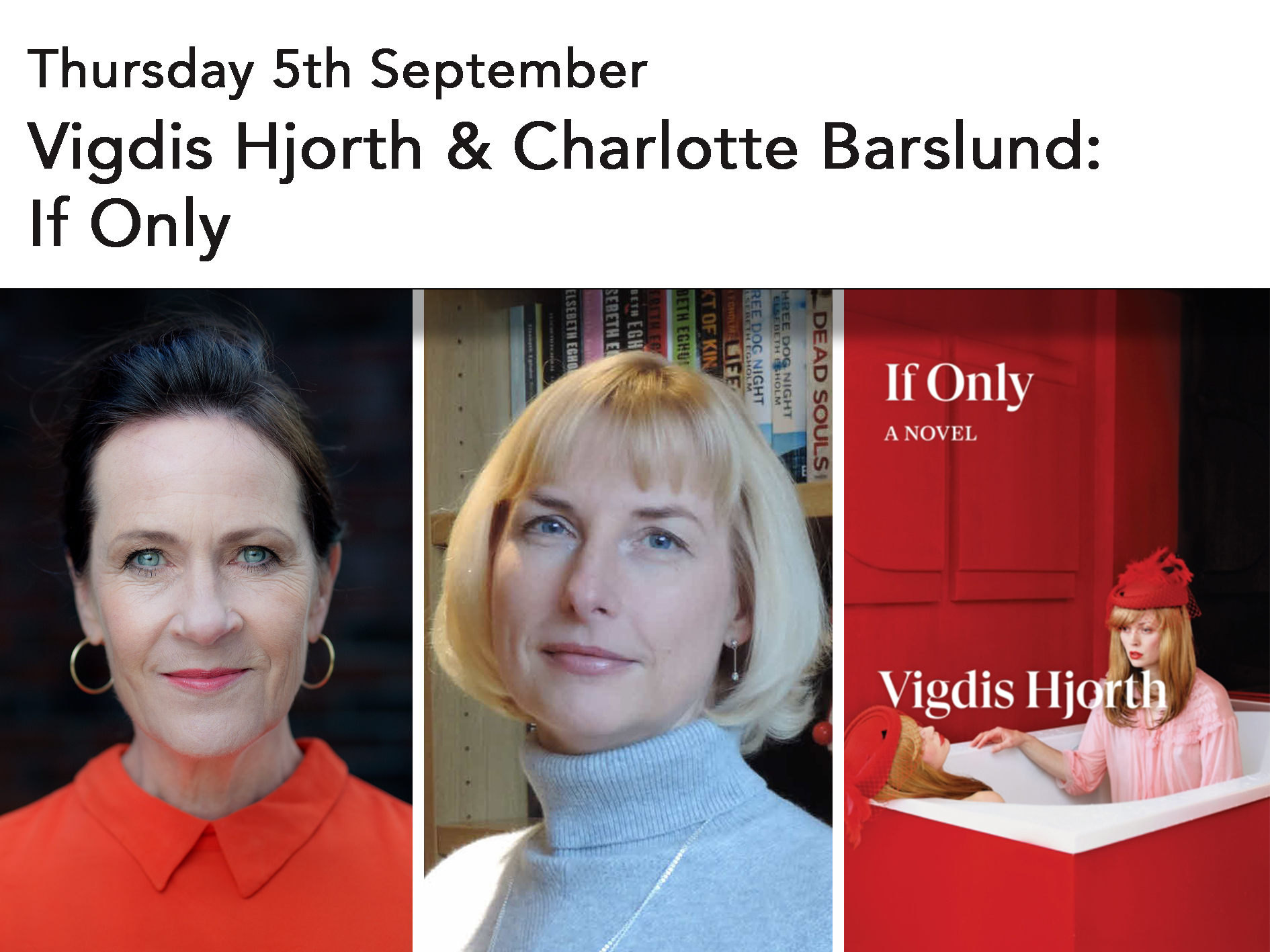 Vigdis Hjorth & Charlotte Barslund: If Only