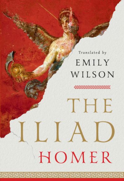 The Iliad: Emily Wilson