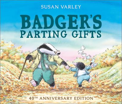 Badger’s Parting Gifts: 35th Anniversary Edition of a picture book to help child