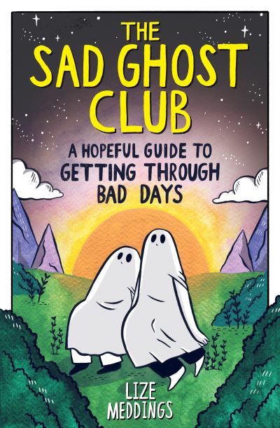 The Sad Ghost Club: A Hopeful Guide
