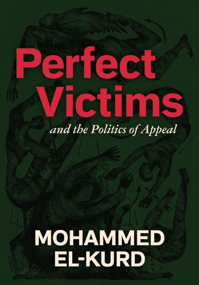 Perfect Victims and the Politics of Appeal