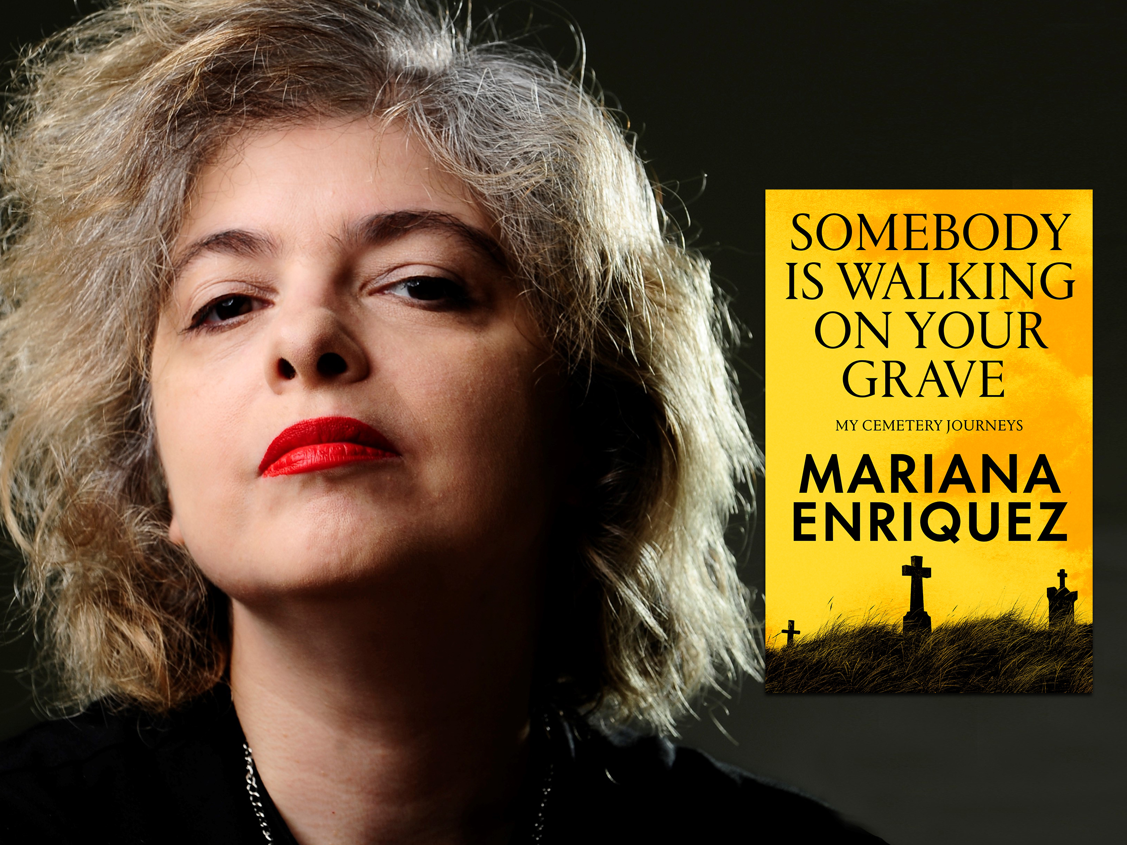 Mariana Enriquez: Somebody Is Walking On Your Grave