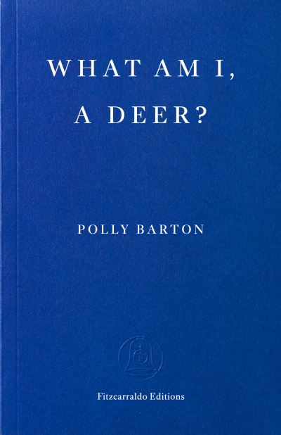 What Am I, a Deer? (signed pre-order)
