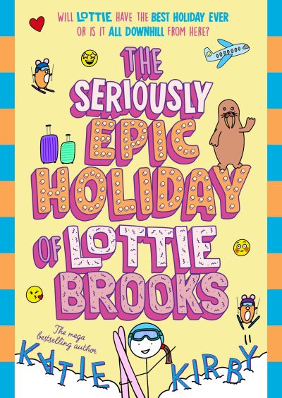 The Seriously Epic Holiday of Lottie Brooks (signed pre-order)