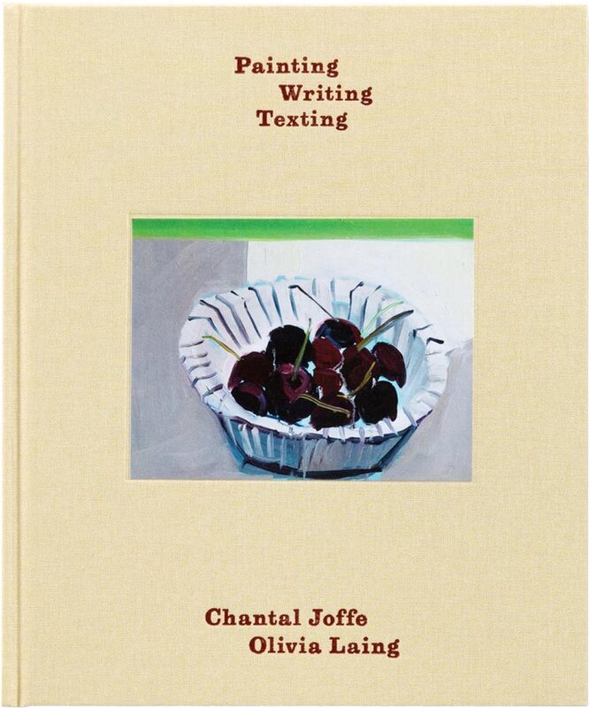 Painting, Writing, Texting (signed by Olivia Laing)