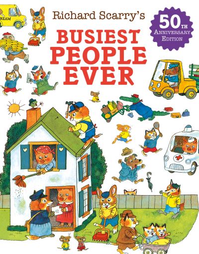 Richard Scarry’s Busiest People Ever